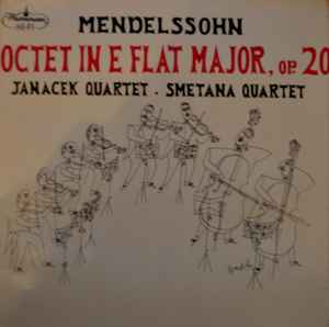 Mendelssohn, Janacek Quartet, Smetana Quartet – Octet In E Flat