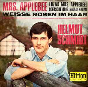 Helmut Schmidt (2) - Mrs. Applebee (Dear Mrs. Applebee) / Weisse Rosen Im Haar