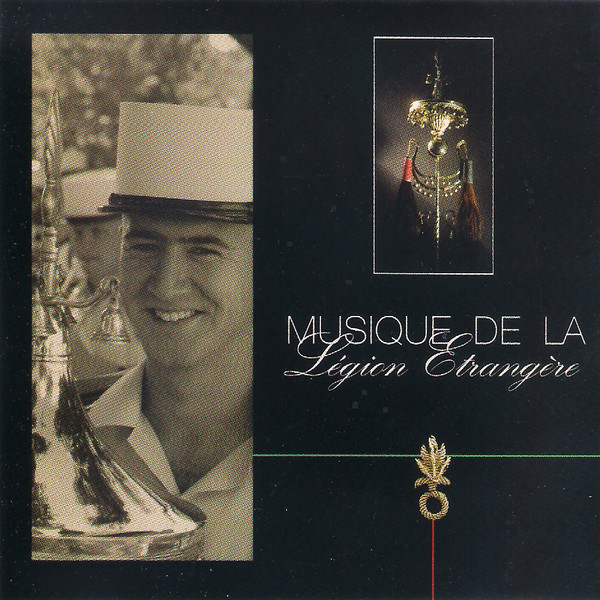 Album herunterladen Musique De La Légion Étrangère - 175 Ans Au Service De La France