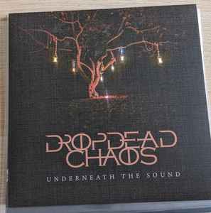 Dropdead Chaos - Underneath The Sound album cover