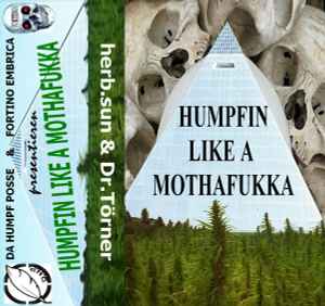 Humpfin Like A Mothafukka - Dr. Törner & Herb.sun