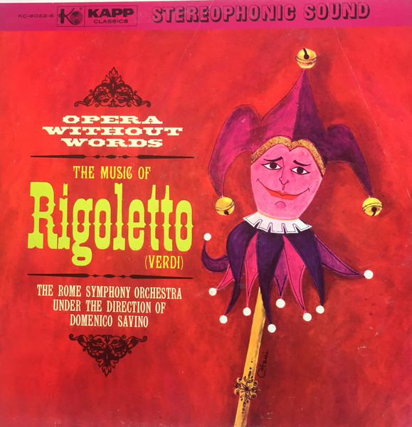 Verdi, Domenico Savino, Rome Symphony Orchestra, RSO - Opera Without Words:  The Music of Rigoletto [Domenico Savino, Rome Symphony Orchestra RSO] -   Music