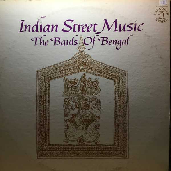 The Bauls Of Bengal – Indian Street Music (1974, Vinyl) - Discogs