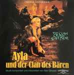 Cover of Ayla Und Der Clan Des Bären - The Clan Of The Cave Bear (Original Motion Picture Soundtrack), 1986, Vinyl