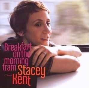 Stacey Kent - Breakfast On The Morning Tram album cover