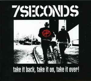 Take It Back, Take It On, Take It Over - 7 Seconds