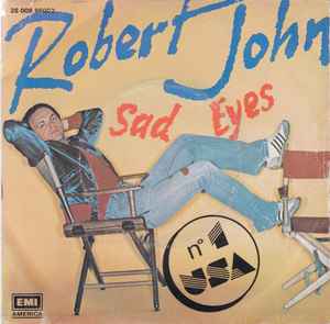 Robert John – Sad Eyes (1979, Vinyl) - Discogs