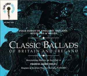 Alan Lomax - Classic Ballads Of Britain And Ireland Volume 2 album cover
