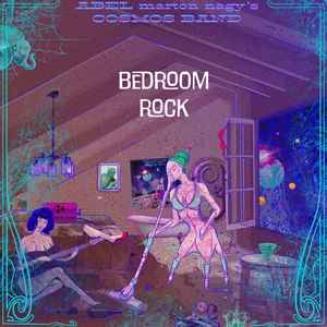 Abel Marton Nagy's Cosmos Band - Bedroom Rock album cover