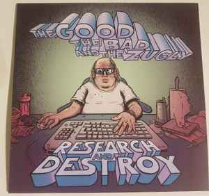 The Good The Bad And THe Zugly - Research And Destroy