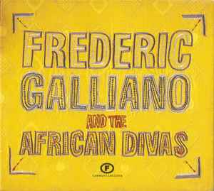 Frederic Galliano And The African Divas - Frederic Galliano And The African Divas