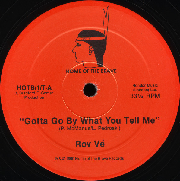 Rov Vé – Gotta Go By What You Tell Me (1990, Vinyl) - Discogs