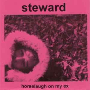 Steward - Horselaugh On My Ex