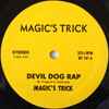 Magic’s Trick* - Devil Dog Rap / Magic's Rap