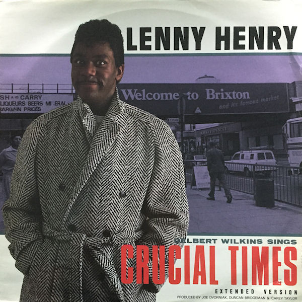 Crucial Times - R759A Lenny Henry Vinyl Record 7. 