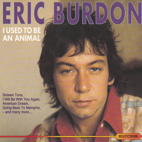 Eric Burdon – I Used To Be An Animal (CD) - Discogs