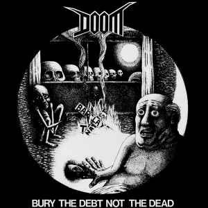 Bury The Debt Not The Dead / No Security - Doom / No Security