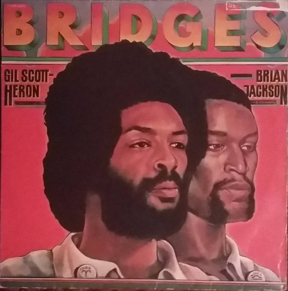 Gil Scott-Heron & Brian Jackson – Bridges (1977, Terre Haute 