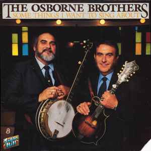 The Osborne Brothers – Some Things I Want To Sing About (1984