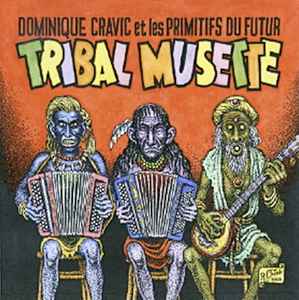 Pochette de l'album Dominique Cravic - Tribal Musette