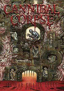 Cannibal Corpse – 15 Year Killing Spree (2003, CD) - Discogs