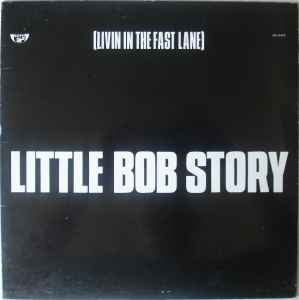 [Livin In The Fast Lane] - Little Bob Story