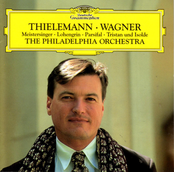 descargar álbum Richard Wagner, Christian Thielemann, The Philadelphia Orchestra - Meistersinger Lohengrin Parsifal Tristan Und Isolde