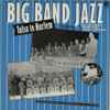 Cab Calloway, Jimmy Hamilton, Ernie Fields (2) -  Big Band Jazz: Tulsa To Harlem