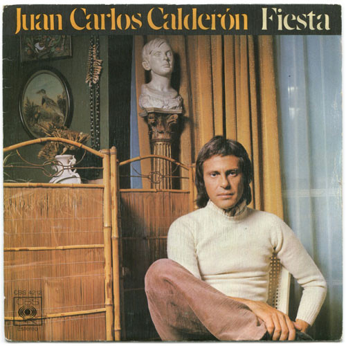 Juan Carlos Calderón – Fiesta (1975, Vinyl) - Discogs