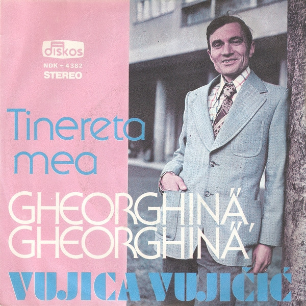 télécharger l'album Vujica Vujičić - Tinereta Mea Gheorghină Gheorghină