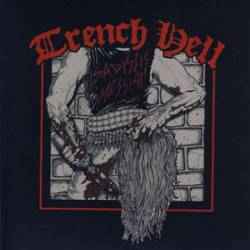 Trench Hell - Sadistic Messiah / Beware The Wounded Beast