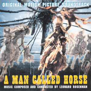 Leonard Rosenman A Man Called Horse The Cobweb Original Motion Picture Soundtrack Cd Discogs