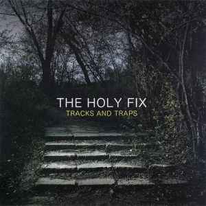 Tracks And Traps - The Holy Fix