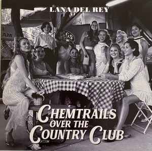 Lana Del Rey - Chemtrails Over The Country Club album cover