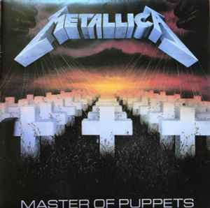 Metallica – Master Of Puppets (CD) - Discogs