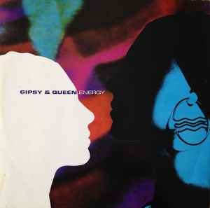 Gipsy & Queen – Energy (1991, Vinyl) - Discogs