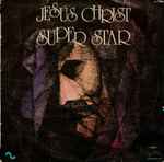 Cover of Jesus Christ Superstar - A Rock Opera, , Vinyl