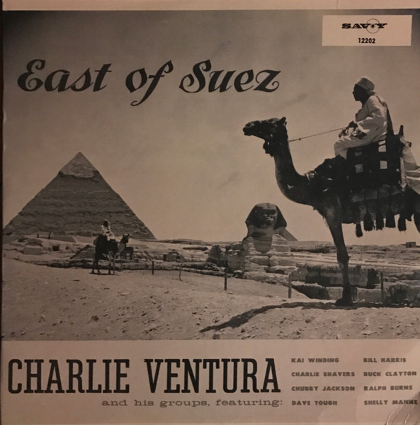 Charlie Ventura – East Of Suez (1958, Vinyl) - Discogs