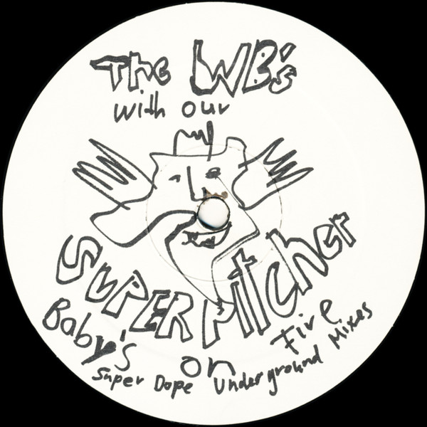 descargar álbum The WB's With Our Superpitcher - Babys On Fire Super Dope Underground Mixes