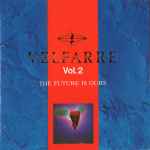 Velfarre Vol. 2 - The Future Is Ours (1995, CD) - Discogs