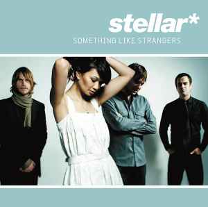 Stellar* - Something Like Strangers album cover