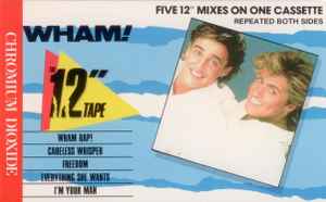 Wham! - The 12" Tape (Five 12" Mixes On One Cassette) album cover