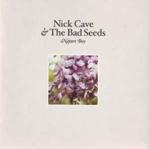 Nature Boy - Nick Cave & The Bad Seeds