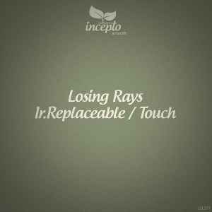 Losing Rays - Ir.Replaceable / Touch album cover