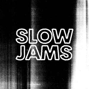 Slow Jams (2) Discography | Discogs