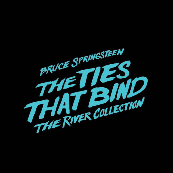 Bruce Springsteen - The Ties That Bind: The River Collection