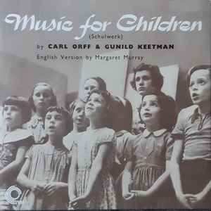 Music For Children (Schulwerk) - Carl Orff & Gunild Keetman