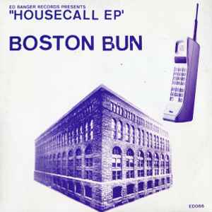 Housecall EP - Boston Bun