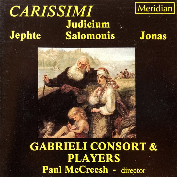 Carissimi, Gabrieli Consort & Players, Paul McCreesh – Jonah