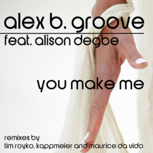 descargar álbum Alex B Groove Feat Alison Degbe - You Make Me